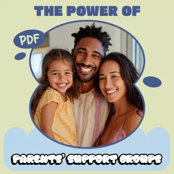 Parents’ Support Groups: Checklist for Real-Life Help